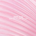 Peep This | Colour Edit